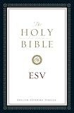 The Holy Bible, English Standard Version (with Cross-References): Old and New Testaments