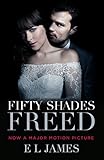Fifty Shades Freed (Movie Tie-In Edition): Book Three of the Fifty Shades Trilogy (Fifty Shades of Grey Series, 3)