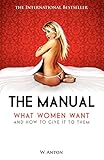 The Manual: What Women Want and How to Give It to Them